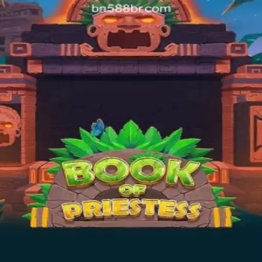Exploring the Mystical World of BookOfPriestess on BN588.COM Oficial Slots Brasil #1
